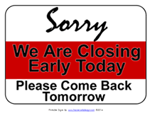 sorry we are closing early printable sign