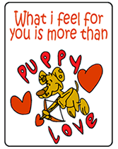 What i feel for you is more than puppy love printable greeting card