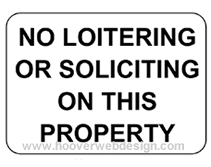 no loitering or soliciting on this property temporary sign
